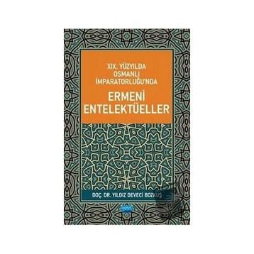 Akademik Yayıncılık 19. Yüzyılda Osmanlı İmparatorluğu'nda Ermeni Entelektüeller Nobel