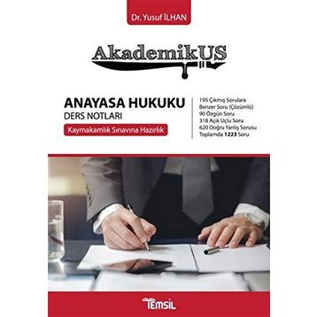 AkademikUS Kaymakamlık Anayasa Hukuku Ders Notları - Yusuf İlhan - Temsil Kitap Yayınları
