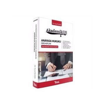 AkademikUS Kaymakamlık Anayasa Hukuku Ders Notları - Yusuf İlhan - Temsil Kitap Yayınları
