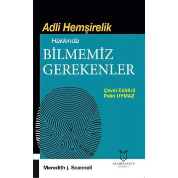 Akademisyen Kitabevi Adli Hemşirelik Hakkında Bilmemiz Gerekenler