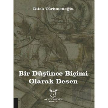Akademisyen Kitabevi Bir Düşünce Biçimi Olarak Desen