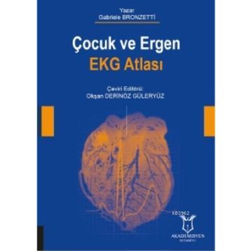 Akademisyen Kitabevi Çocuk ve Ergen Ekg Atlası - Gabriele Bronzetti