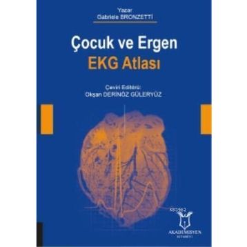 Akademisyen Kitabevi Çocuk ve Ergen Ekg Atlası - Gabriele Bronzetti