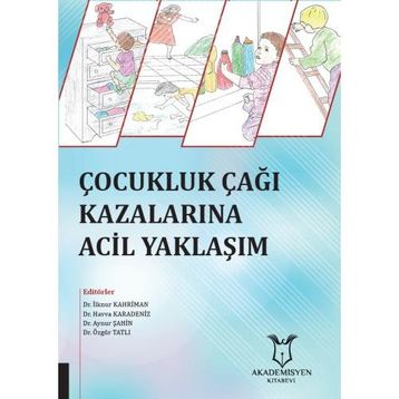Akademisyen Kitabevi Çocukluk Çağı Kazalarına Acil Yaklaşım