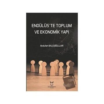 Akademisyen Kitabevi Endülüste Toplum ve Ekonomik Yapı