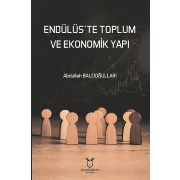 Akademisyen Kitabevi Endülüste Toplum ve Ekonomik Yapı