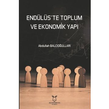 Akademisyen Kitabevi Endülüste Toplum ve Ekonomik Yapı