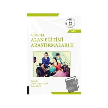 Akademisyen Kitabevi Güncel Alan Eğitimi Araştırmaları