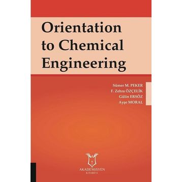 Akademisyen Kitabevi Orientation to Chemical Engineering
