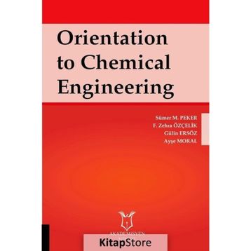 Akademisyen Kitabevi Orientation to Chemical Engineering