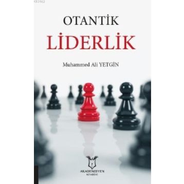Akademisyen Kitabevi Otantik Liderlik