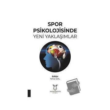 Akademisyen Kitabevi Spor Psikolojisinde Yeni Yaklaşımlar
