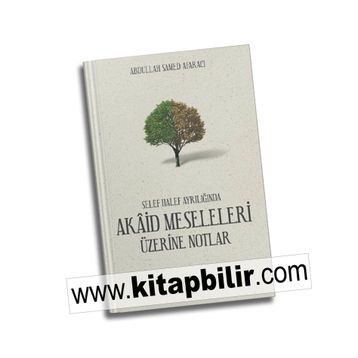 Akaid Meseleleri Üzerine Notlar - Abdullah Samed Afaracı