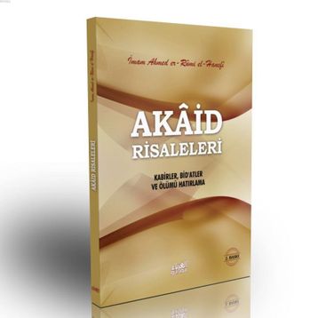 Akaid Risaleleri - Ahmed er-Rumi el-Hanefi