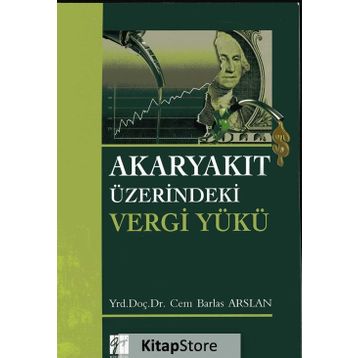 Akaryakıt Üzerindeki Vergi Yükü - Cem Barlas Arslan
