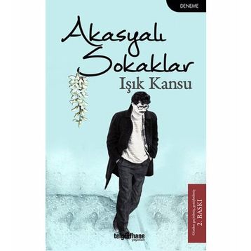Akasyalı Sokaklar - Işık Kansu