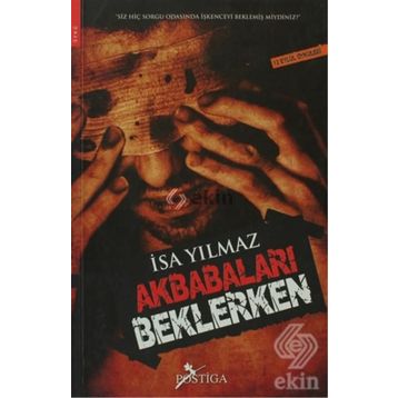 AKBABALARI BEKLERKEN - İSA YILMAZ
