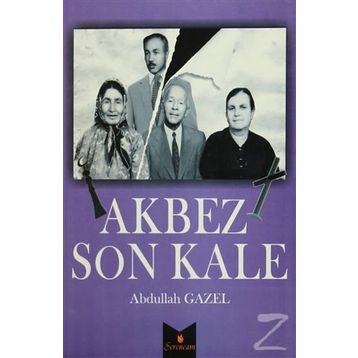 Akbez Son Kale - Abdullah Gazel