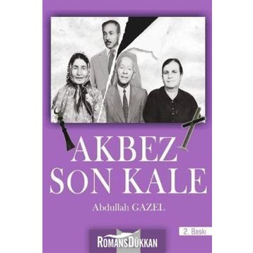 Akbez Son Kale - Abdullah Gazel