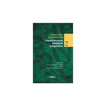 Akçağ Yayınları Kuramdan Uygulamaya Karşılaştırmalı Edebiyat Çalışmaları 2