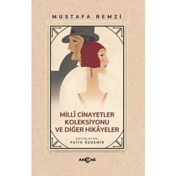 Akçağ Yayınları Milli Cinayetler Koleksiyonu ve Diğer Hikayeler Mustafa Remzi
