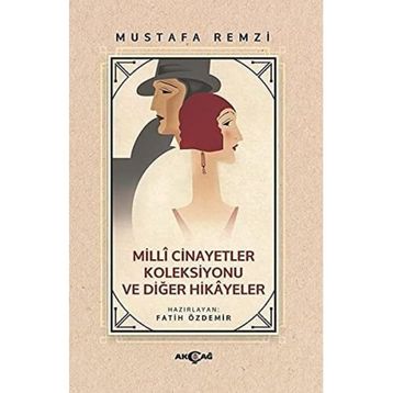 Akçağ Yayınları Milli Cinayetler Koleksiyonu ve Diğer Hikayeler Mustafa Remzi