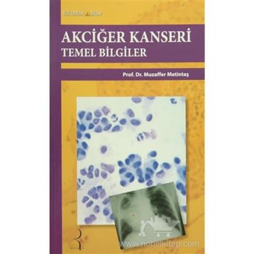 Akciğer Kanseri Temel Bilgiler - Muzaffer Metintaş