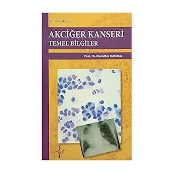 Akciğer Kanseri Temel Bilgiler - Muzaffer Metintaş