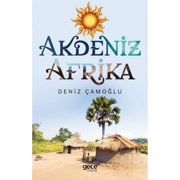 Akdeniz Afrika - Deniz Çamoğlu