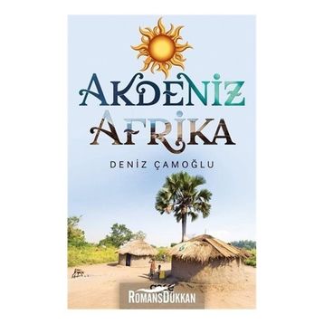 Akdeniz Afrika - Deniz Çamoğlu