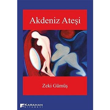 AKDENIZ ATEŞI - ZEKI GÜMÜŞ