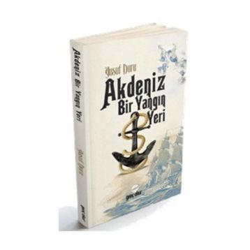 Akdeniz Bir Yangın Yeri - Yusuf Duru