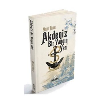 Akdeniz Bir Yangın Yeri - Yusuf Duru