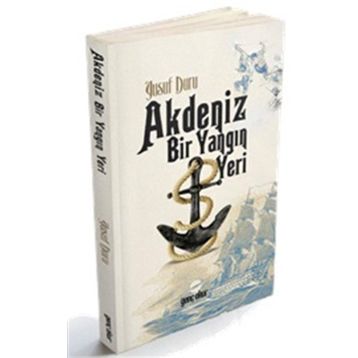 Akdeniz Bir Yangın Yeri - Yusuf Duru