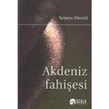 AKDENIZ FAHİŞESİ - SEMRA DERELI