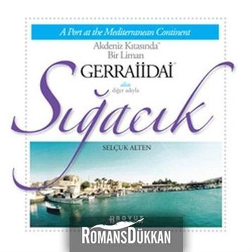 AKDENIZ KITASINDA BIR LIMAN GERRAIIDAI SIĞACIK - SELÇUK ALTEN