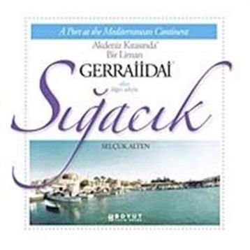 AKDENIZ KITASINDA BIR LIMAN GERRAIIDAI SIĞACIK - SELÇUK ALTEN