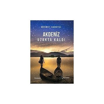 Akdeniz Uzakta Kaldı - Mehmet Karayel