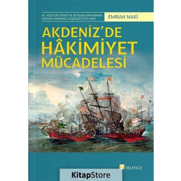Akdeniz'de Hakimiyet Mücadelesi - Emrah Naki