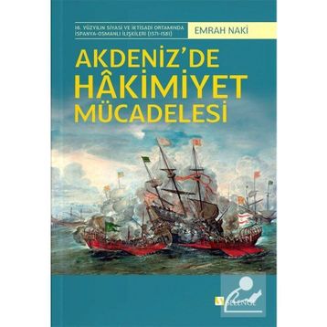 Akdeniz'de Hakimiyet Mücadelesi - Emrah Naki