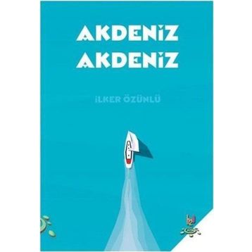 AKDENIZ'DE KISA PASLAŞMALAR - İLKER ÖZÜNLÜ