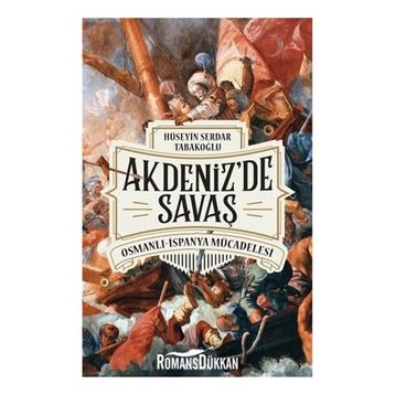 Akdeniz'de Savaş - Hüseyin Serdar Tabakoğlu