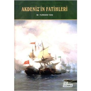 Akdeniz'in Fatihleri - M. Turhan Tan