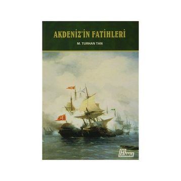 Akdeniz'in Fatihleri - M. Turhan Tan