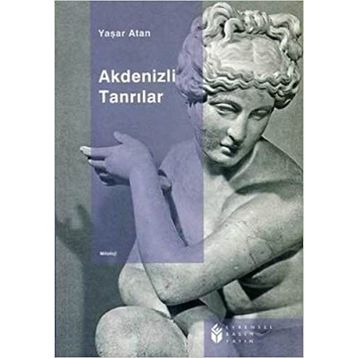 AKDENIZLI TANRILAR - YAŞAR ATAN