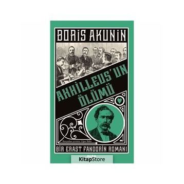 Akhilleus'un Ölümü Bir Erast Fandorin Romanı Boris Akunin Alfa Yayıncılık
