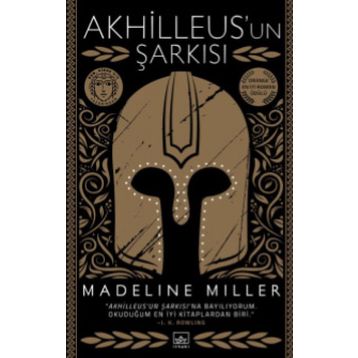 Akhilleus'un Şarkısı - Madeline Miller
