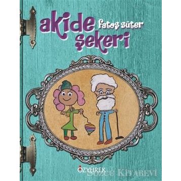 Akide Şekeri - Fatoş Süter