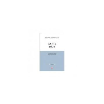 AKIF'E DAIR - DÜCANE CÜNDIOĞLU