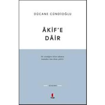 AKIF'E DAIR - DÜCANE CÜNDIOĞLU